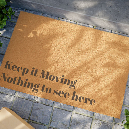 "Keep It Moving, Nothing to See Here" Doormat – The Ultimate Doorway Deterrent