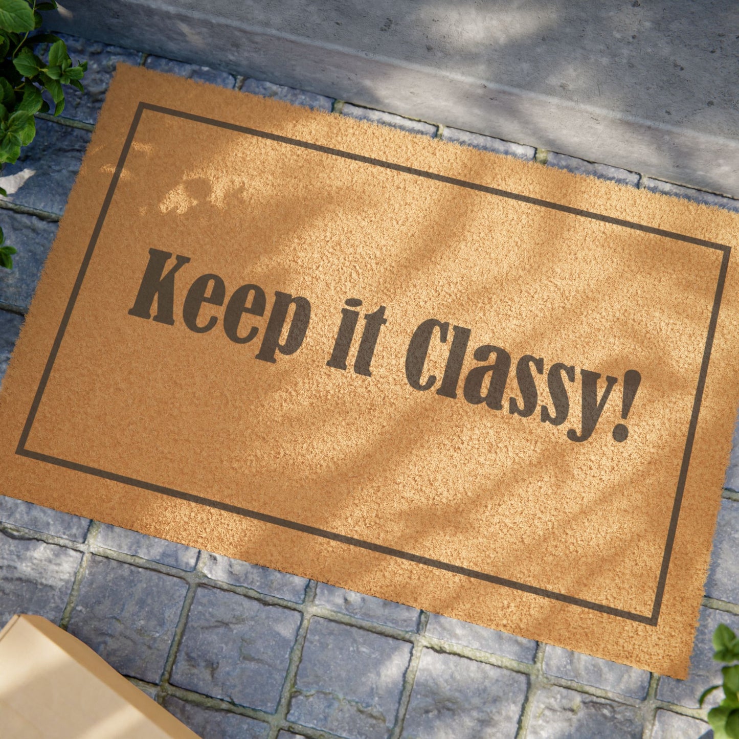 "Keep It Classy" Doormat – The Ultimate Entryway Upgrade with a Side of Sass