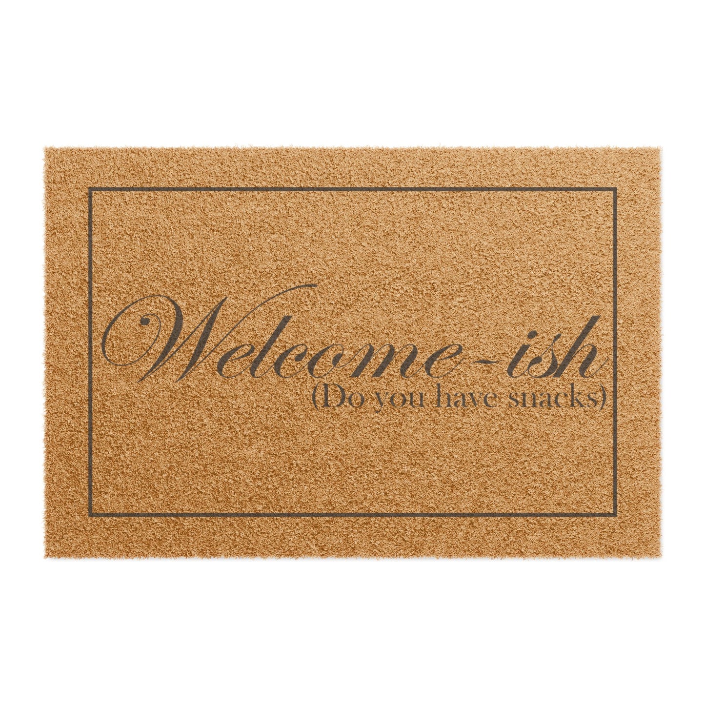 Welcome-ish (Do you have snacks?) Doormat